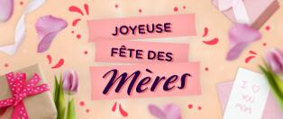 Ides Cadeaux Fte des Mres