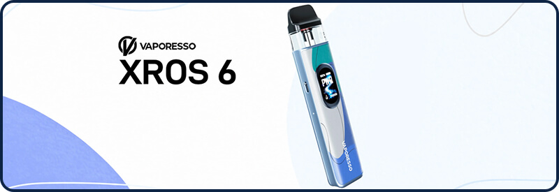 XROS 6 Vaporesso : pr&eacute;sentation du pod