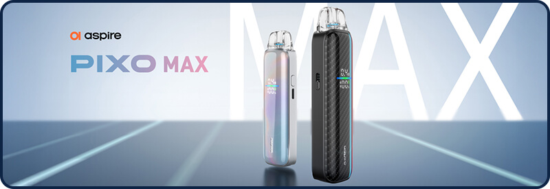 Aspire Pixo MAX : Pr&eacute;sentation