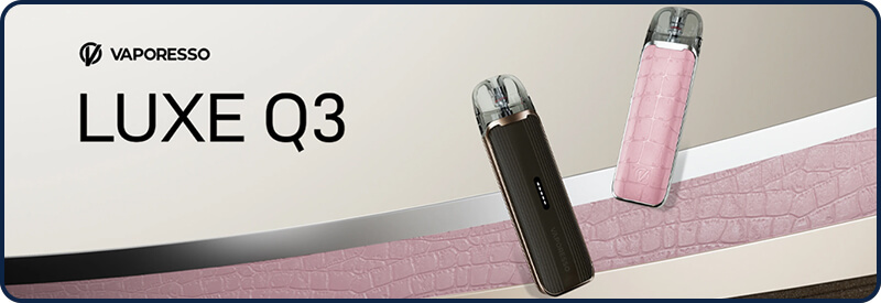Pr&eacute;sentation du Kit Luxe Q3 Vaporesso