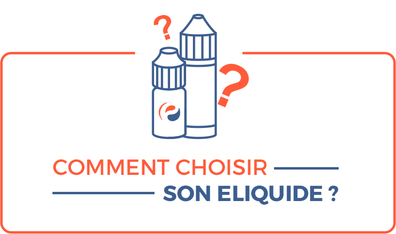 Comment choisir son eliquide ?