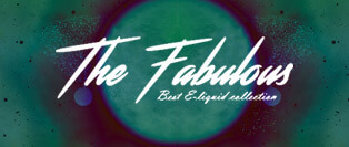 Gamme e liquide The Fabulous - Airmust Gamme e liquide The Fabulous - Airmust