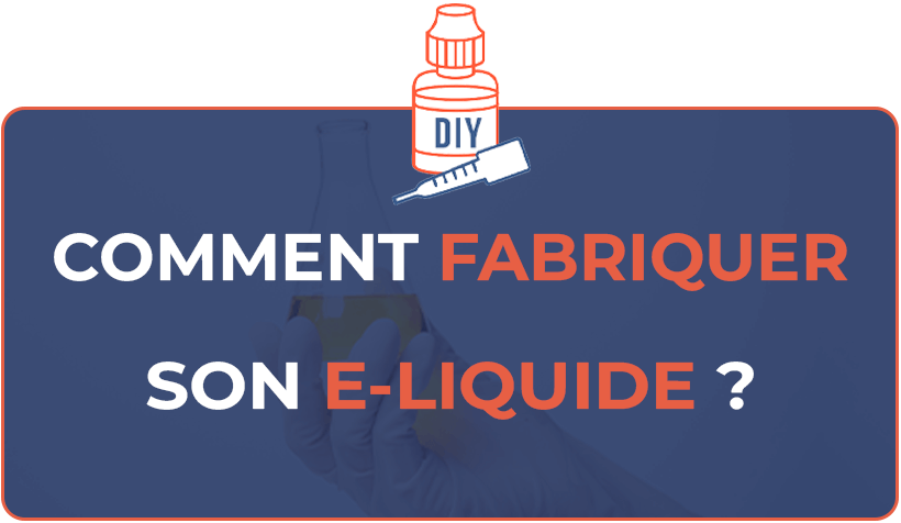 Comment fabriquer son e-liquide ?