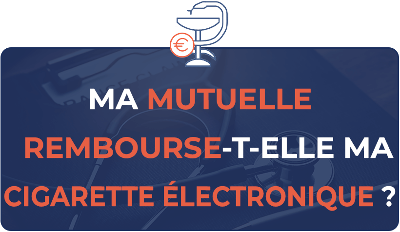 Ma mutuelle rembourse-t-elle mon e-cig ?